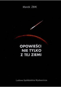 Opowieści nie tylko z tej ziemi.