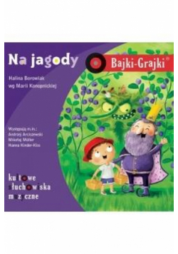 Bajki-Grajki. Na jagody audiobook