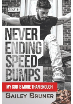 Never Ending Speed Bumps