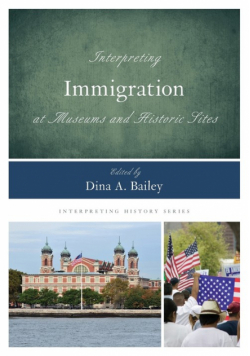 Interpreting Immigration at Museums and Historic Sites