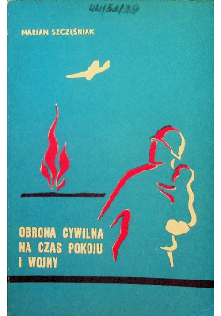 Obrona cywilna na czas pokoju i wojny