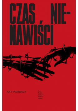 Czas nienawiści T.1