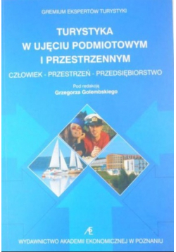 Turystyka w ujęciu podmiotowym i przestrzennym