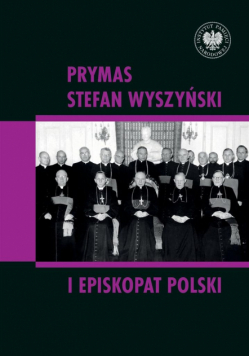 Prymas Stefan Wyszyński i episkopat Polski