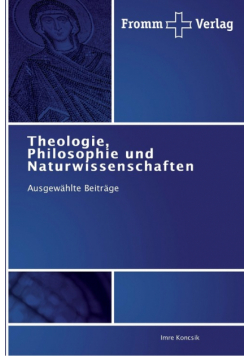 Theologie, Philosophie und Naturwissenschaften