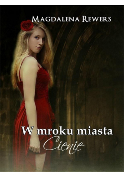 W mroku miasta T.2 Cienie