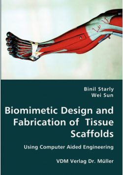 Biomimetic Design and Fabrication of  Tissue Scaffolds