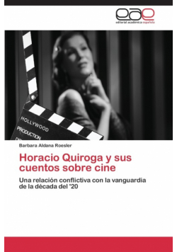 Horacio Quiroga y sus cuentos sobre cine