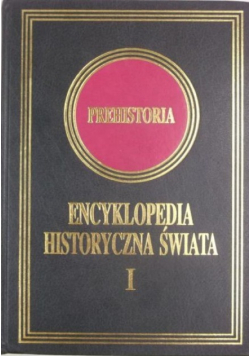 Encyklopedia historyczna świata tom I Prehistoria