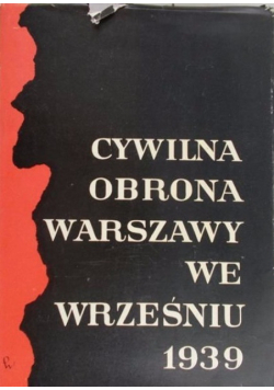 Cywilna obrona Warszawy we wrześniu 1939