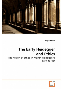 The Early Heidegger and Ethics