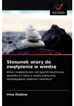 Stosunek wiary do zwątpienia w wiedzę