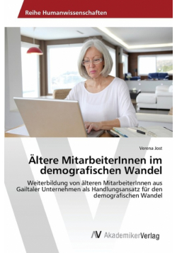 Ältere MitarbeiterInnen im demografischen Wandel