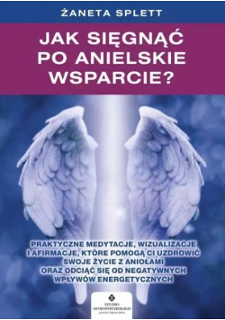 Jak sięgnąć po anielskie wsparcie