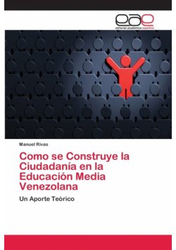 Como se Construye la Ciudadanía en la Educación Media Venezolana