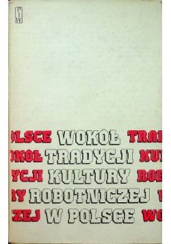 Wokół tradycji kultury robotniczej w Polsce