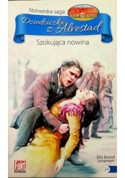 Dziedziczka z Alrestad Tom 34 Szokująca nowina