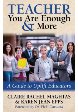 TEACHER You Are Enough and More
