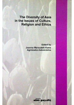 The Diversity of Asia in the Issues of Culture Religion and Ethics