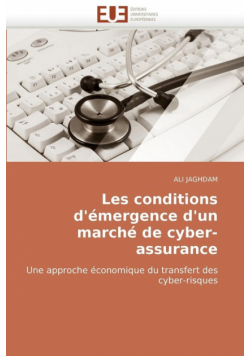 Les conditions d''émergence d''un marché de cyber-assurance