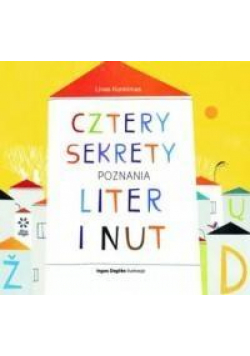Cztery sekrety poznania liter i nut