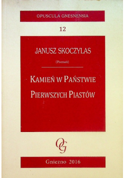 Kamień w państwie pierwszych piastów