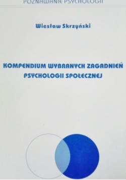 Kompendium wybranych zagadnień psychologii społecznej