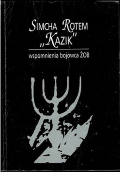 Kazik wspomnienia bojowca ŻOB