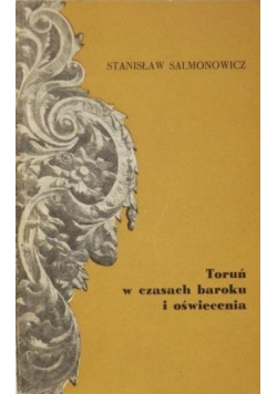 Toruń w czasach baroku i oświecenia