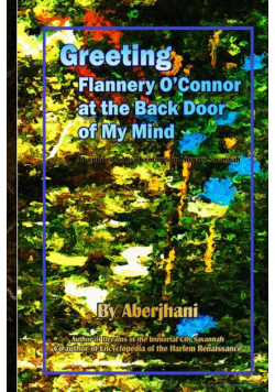 Greeting Flannery O'Connor at the Back Door of My Mind