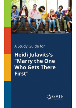 A Study Guide for Heidi Julavits's "Marry the One Who Gets There First"
