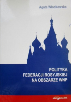 Polityka federacji Rosyjskiej na obszarze WNP
