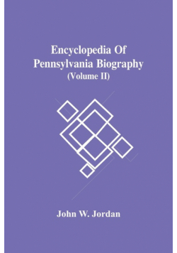 Encyclopedia Of Pennsylvania Biography (Volume Ii)