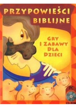 Przypowieści biblijne: gry i zabawy dla dzieci. CD