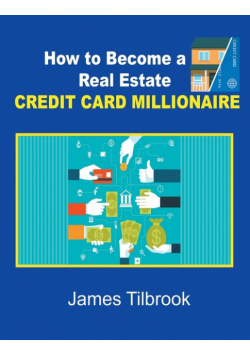 How to Become a Real Estate Credit Card Millionaire