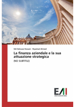 La finanza aziendale e la sua attuazione strategica