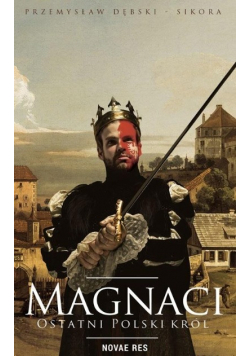 Magnaci Ostatni polski król
