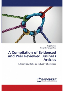 A Compilation of Evidenced and Peer Reviewed Business Articles