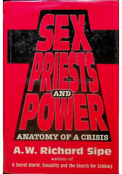 Sex Priests and Power Anatomy of a Crisis