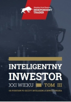 Inteligentny Inwestor XXI wieku Tom III