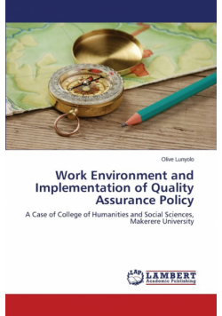 Work Environment and Implementation of Quality Assurance Policy