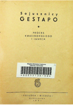 Sojusznicy Gestapo Proces Kwasiborskiego i innych