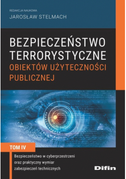 Bezpieczeństwo terrorystyczne budynków użyteczności publicznej Tom 4