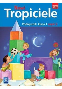 Nowi Tropiciele SP 1 Podręcznik cz.2 WSiP