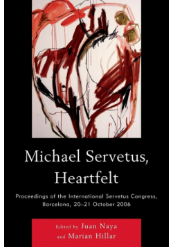 Michael Servetus, Heartfelt