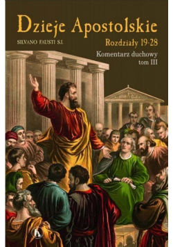 Dzieje Apostolskie T.3 Rozdz.19-28 Kom. duchowy