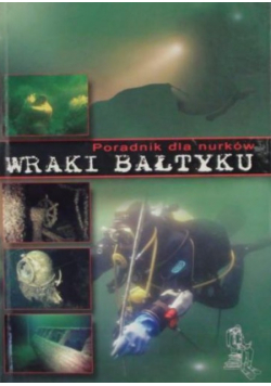 Wraki Bałtyku Poradnik dla nurków