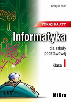 Informatyka SP 1 Teraz bajty MIGRA