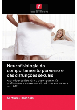 Neurofisiologia do comportamento perverso e das disfunções sexuais