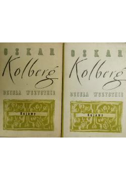 Kolberg Dzieła wszystkie Kujawy część 1 i 2